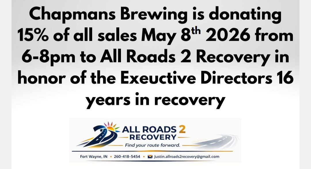 Announcement poster: 'Chapmans Brewing is donating 15% of all sales May 8th 2026 from 6-8pm to All Roads 2 Recovery in honor of the Executive Directors 16 years in recovery' with the All Roads 2 Recovery logo beneath it, as shown in the image.