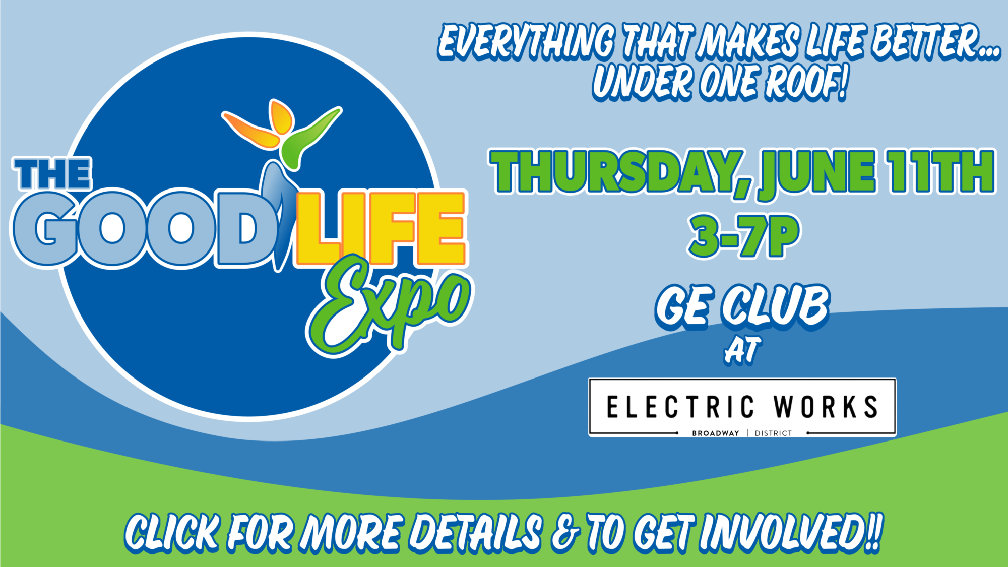 Promotional banner for The Good Life Expo with event date (Thu, June 11, 3–7 PM) and call to action to click for details.